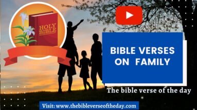 Bible Verse On Family - [Family Scriptures] | Just Bible Verses
