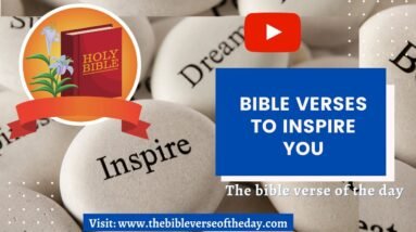 Bible Verses To Inspire You - Encouraging Bible Verses For Hard Times
