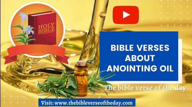 🆕bible Verses That Talks About Anointing Oil Prayer For Anointing Oil Must See!
