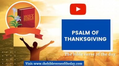🆕 Psalm Of Thanksgiving 🆕 Praise And Thanksgiving Video